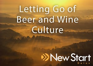 Letting-Go-of-Beer-and-Wine-Culture