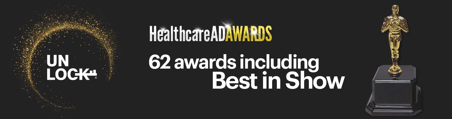 Unlock Health clients win big at the Healthcare Ad Awards - Unlock Health