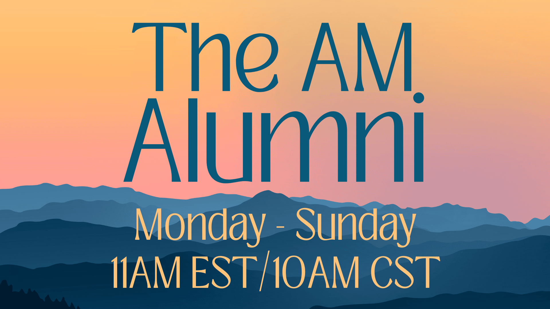 Virtual AM Alumni – Tuesday