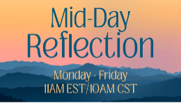 Mid-Day Reflection