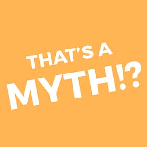 10 COMMON myths